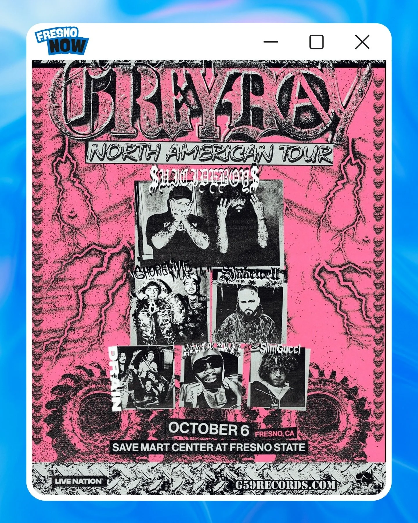 Yoo Fresno‼️The wait is finally over&mdash;Grey Day 2026 is officially taking over the Save Mart Center this fall‼️ 🌪️🎤

The lineup for this year is absolutely legendary, bringing $UICIDEBOY$, SHORELINE MAFIA, SHAKEWELL, DRAIN, BLACK KRAY, and $LIM