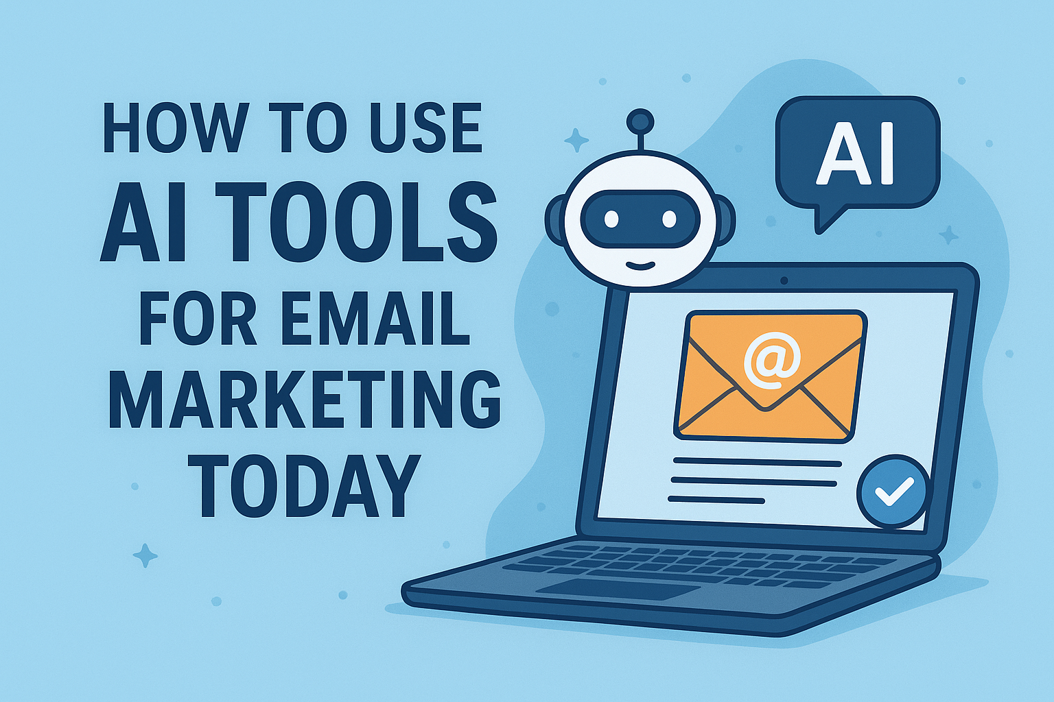 How to Use AI Tools for Email Marketing Today