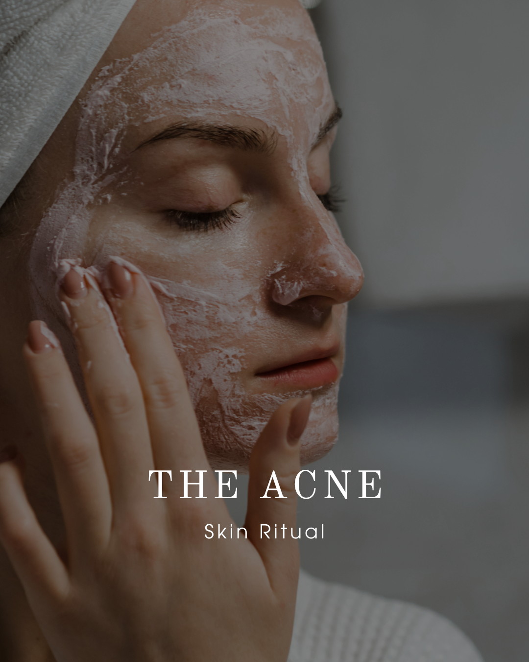 The Acne Ritual