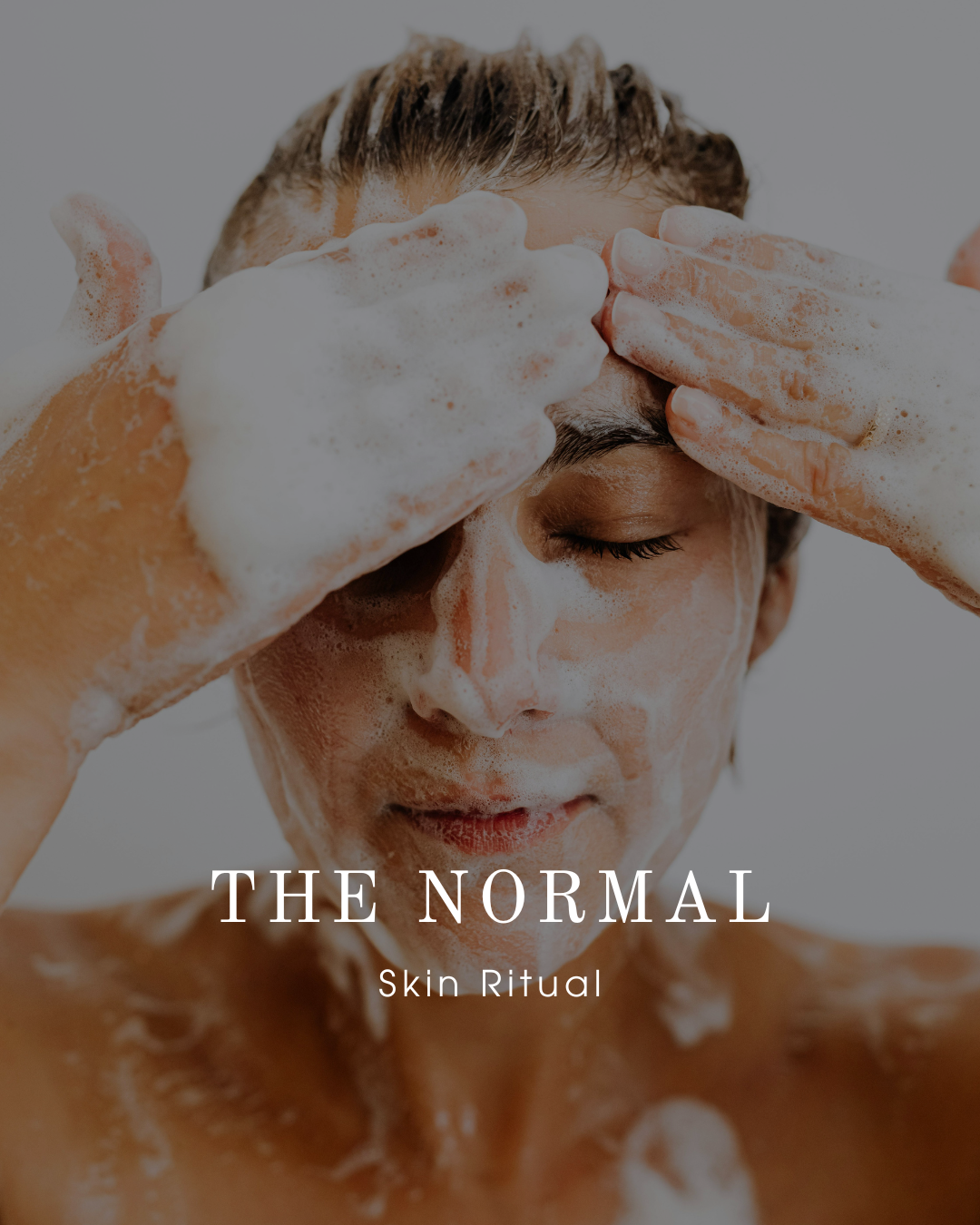The Normal Skin Ritual
