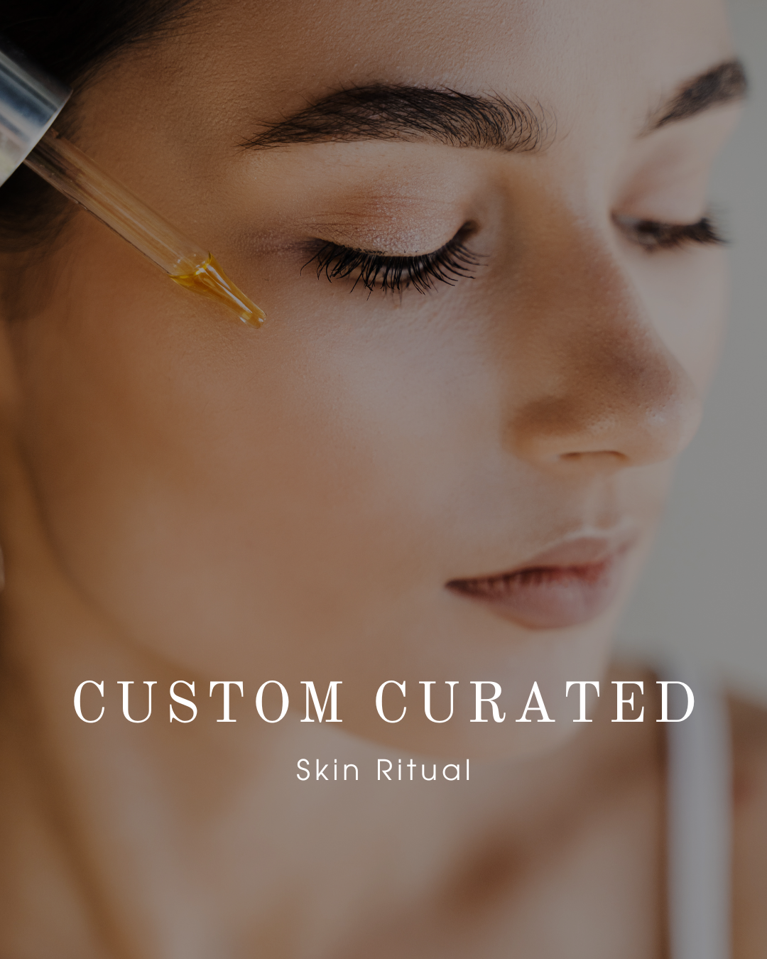 Custom Curated Skin Ritual