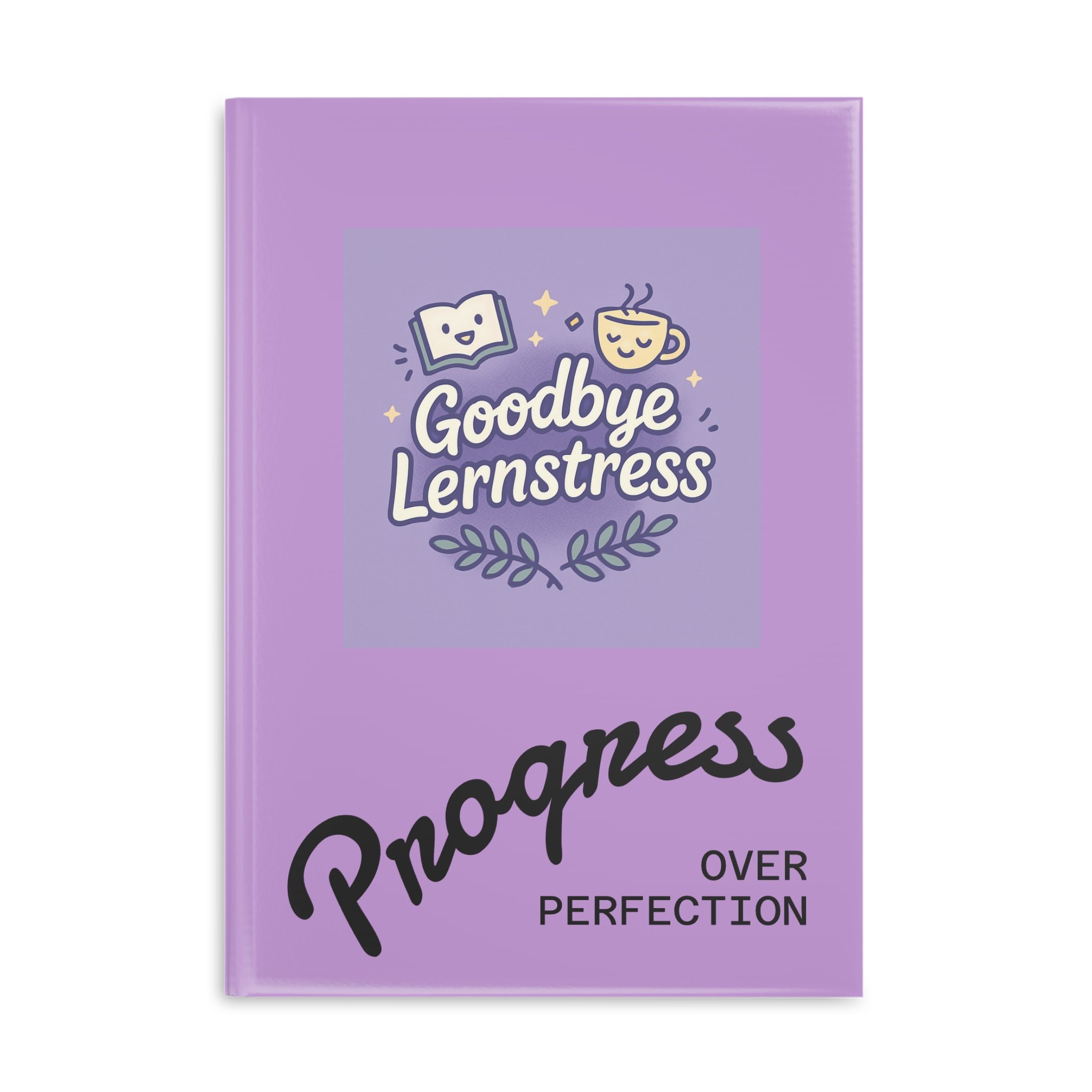 Goodbye Lernstress – Progress over Perfection Notizbuch für entspanntes Lernen