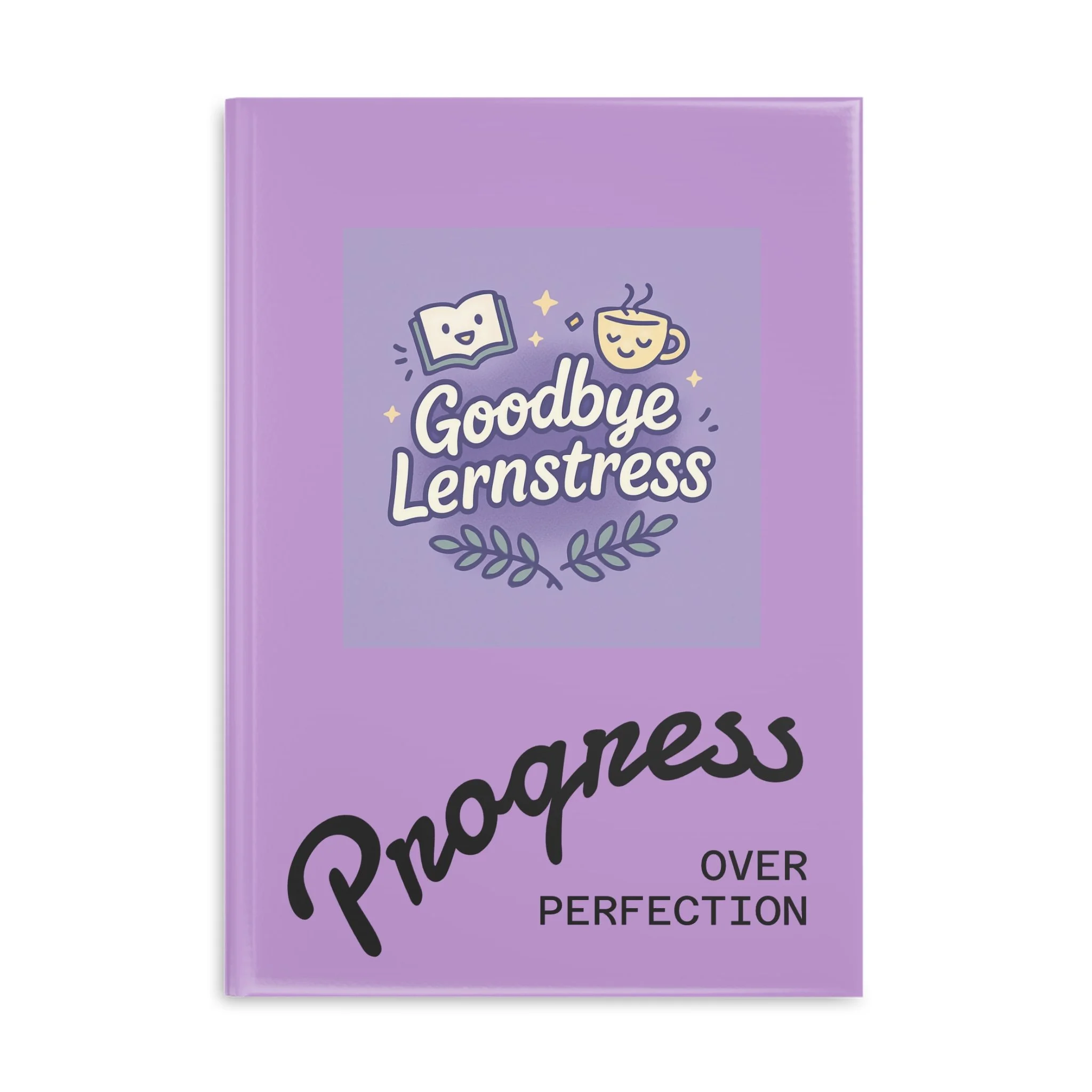 Goodbye Lernstress – Progress over Perfection Notizbuch für entspanntes Lernen