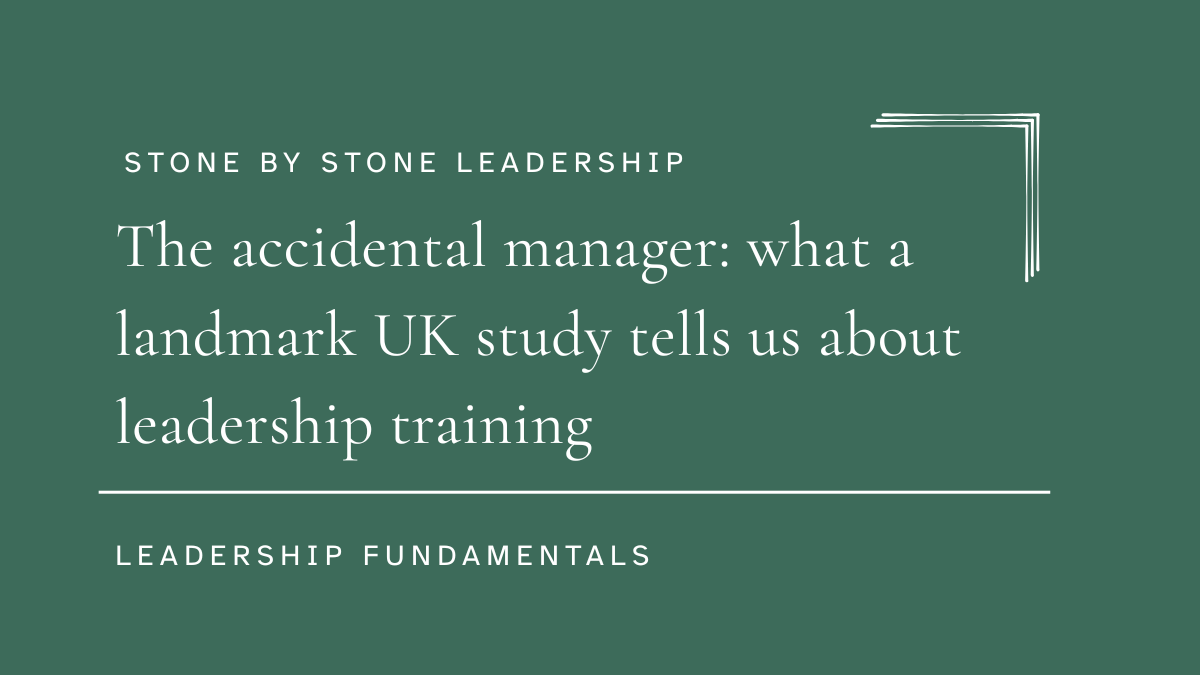 The accidental manager: what a landmark UK study tells us about why leadership training can't wait
