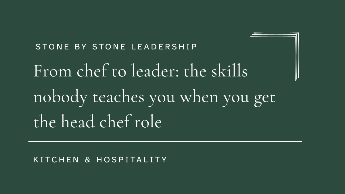 From chef to leader: the skills nobody teaches you when you get the head chef role