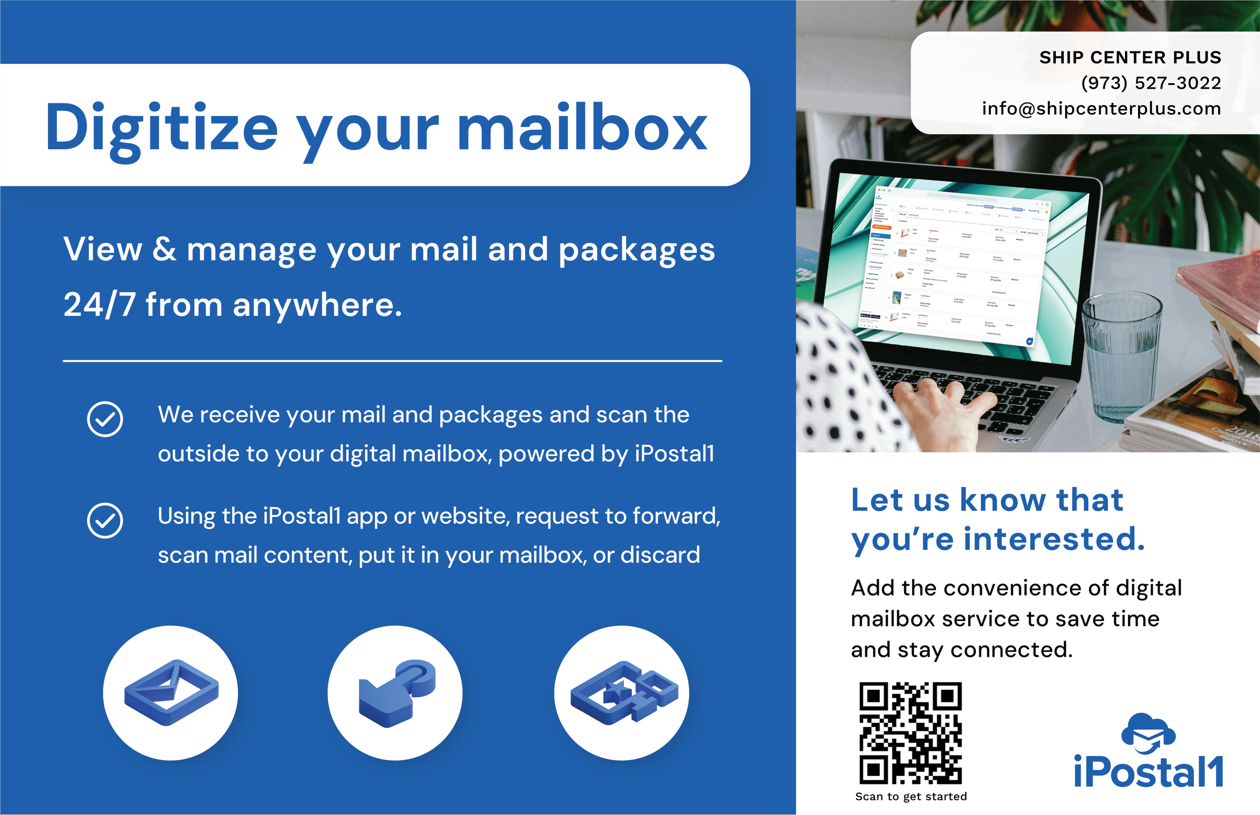 Flyer advertising digital mailbox services by Ship Center Plus and iPostal1. The flyer features a headline 'Digitize your mailbox,' with details on how to view and manage mail 24/7, including instructions for using the service and a QR code for getting started. The image on the right shows a person using a laptop displaying a mail management interface, with documents and glasses of water on the desk.