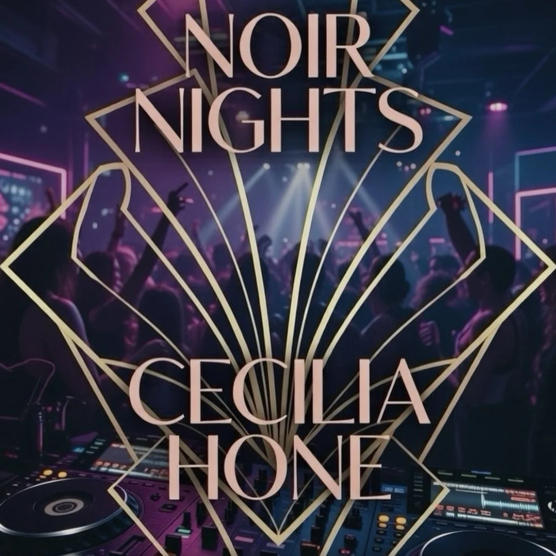 Noir Nights w/ DJ Cecilia Hone