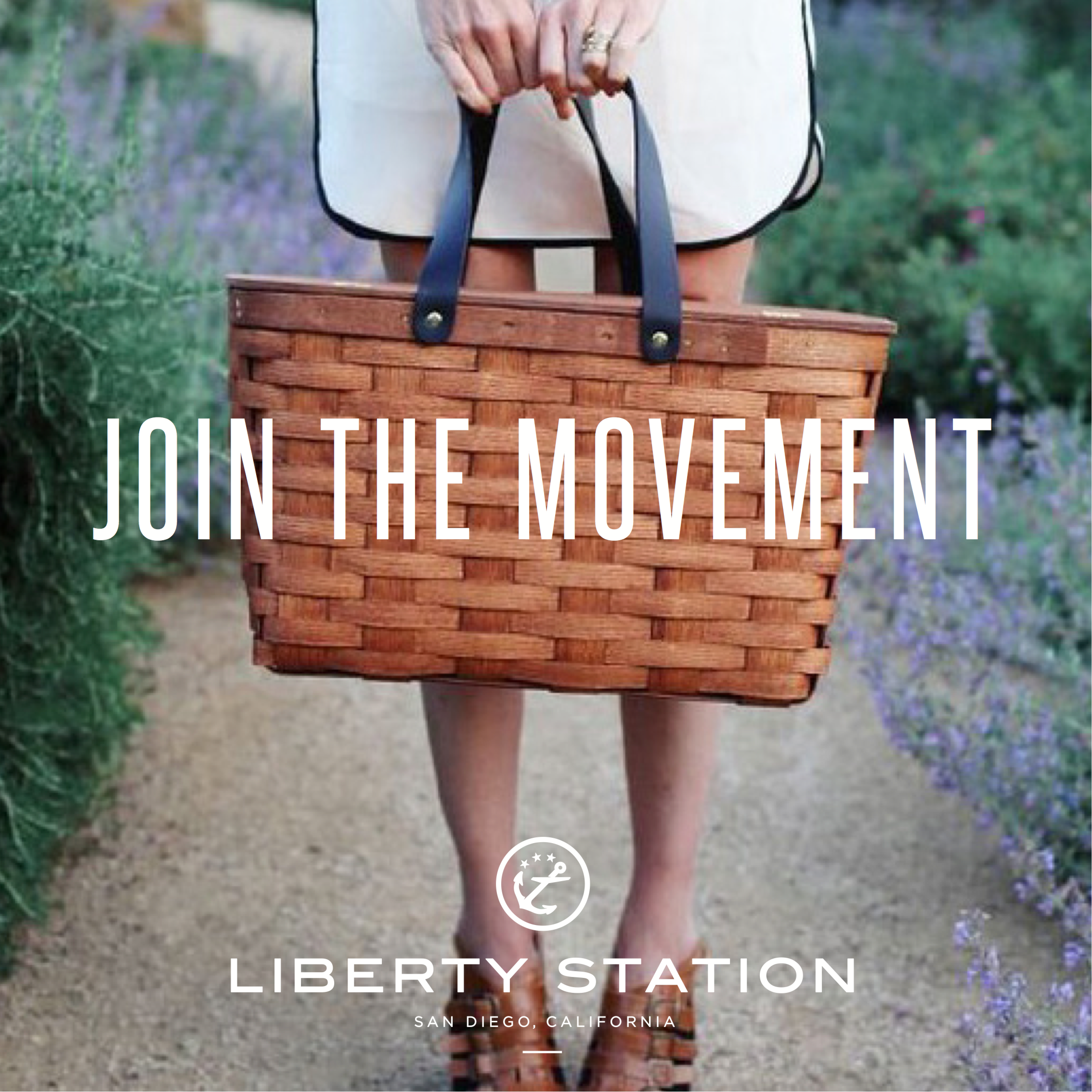 Person holding a large woven basket walking through a garden path with purple flowers, with overlay text 'Join the Movement' and the logo and name 'Liberty Station, San Diego, California'.