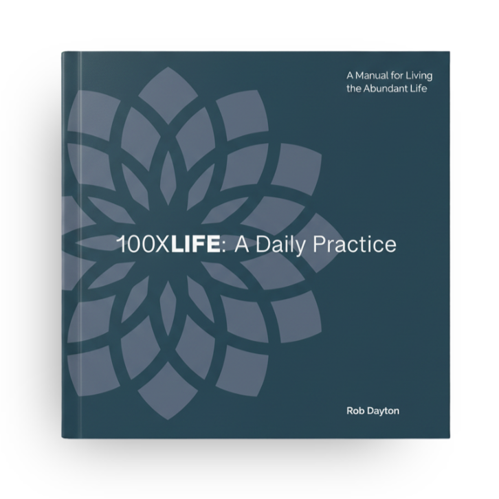 Cover of a book titled '100X LIFE: A Daily Practice' by Rob Dayton, featuring a geometric floral pattern in shades of blue and gray.