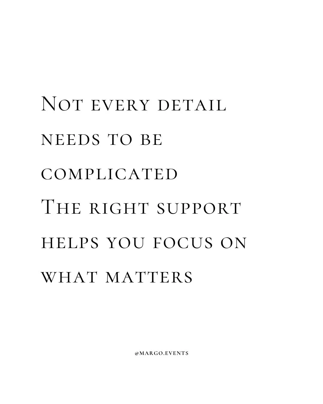 More details do not mean a better wedding.

It usually means more decisions, more cost, and more mental energy spent on things your guests will never notice.

What they will remember is how welcome they felt. How present you were. How the day actuall