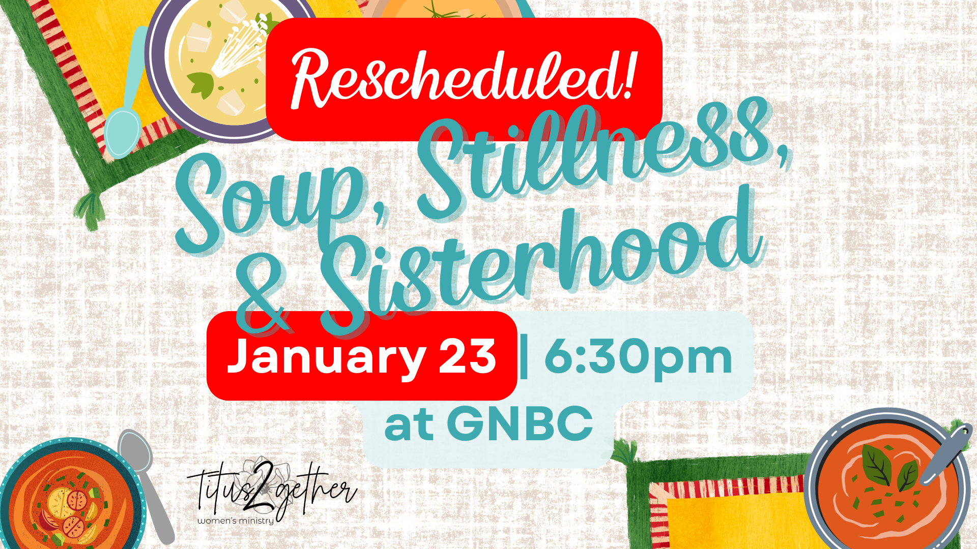 SOUP, STILLNESS, &amp; SISTERHOOD