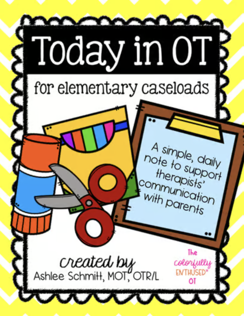A colorful poster titled 'Today in OT' for elementary caseloads, featuring school supplies like scissors, glue, a notebook, and paper, with a note about supporting therapists' communication with parents.