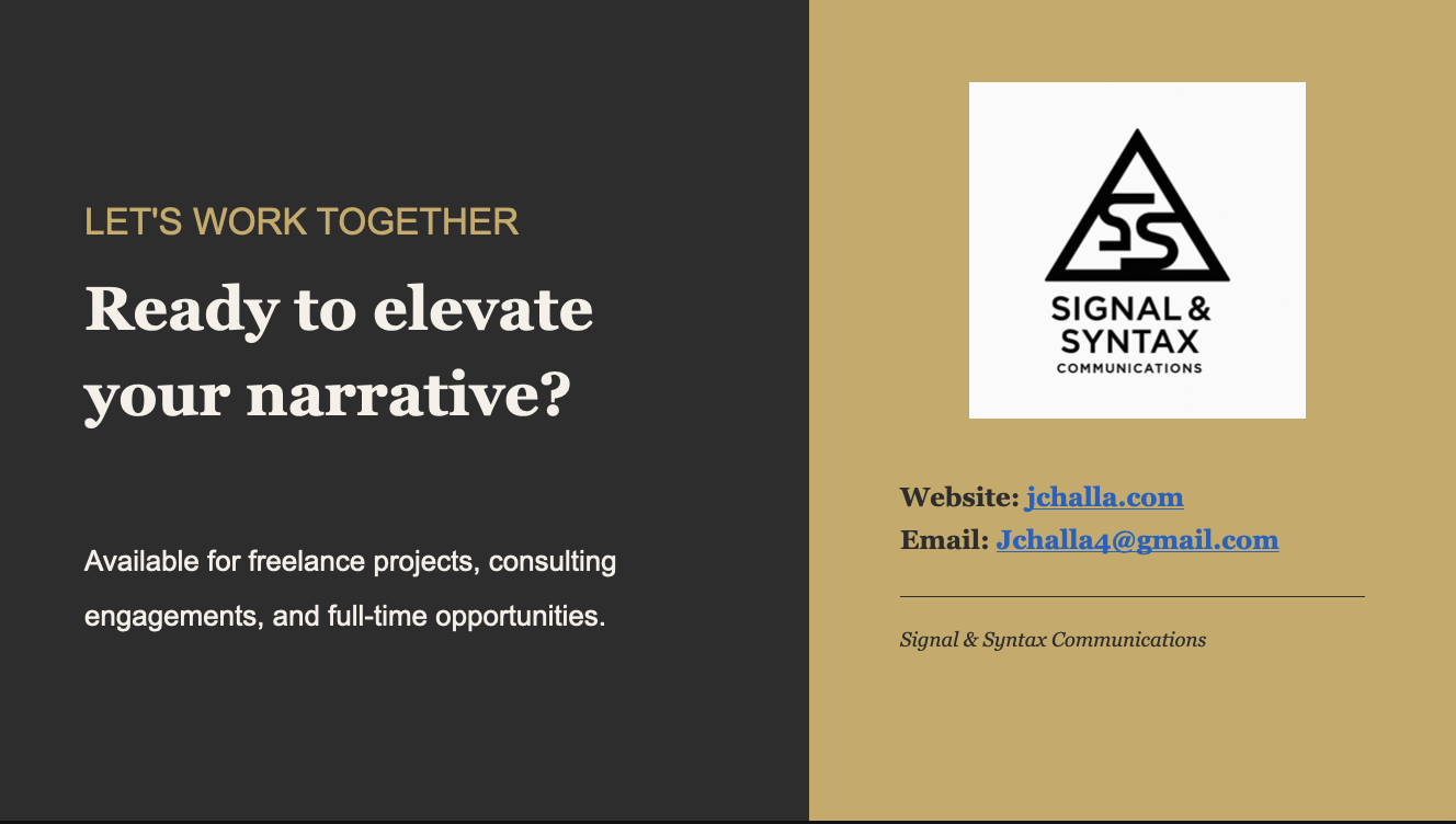 A promotional digital advertisement for Signal & Syntax Communications featuring a black and gold color scheme. The left side has bold white text that reads 'Ready to elevate your narrative?' with a subtext about freelance projects and full-time opportunities. The right side displays the company's logo, a pyramid with 'SS' inside, along with the website 'jchalla.com' and email 'Jchalla4@gmail.com' in blue, with a note that the company's name is 'Signal & Syntax Communications'.