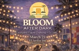 MMW Edition : Bloom After Dark at El Jardin Inn