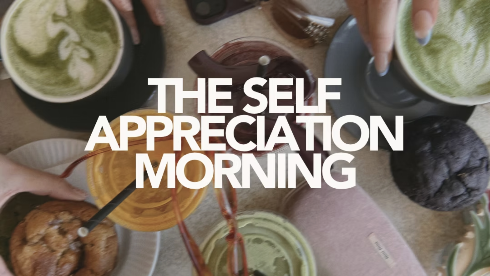 The Self Appreciation Morning 
