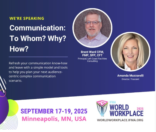 Event flyer for the IFMA World Workplace conference in Minneapolis, September 17-19, 2025. Features speakers Brent Ward and Amanda Muzzarelli, with information on effective communication.