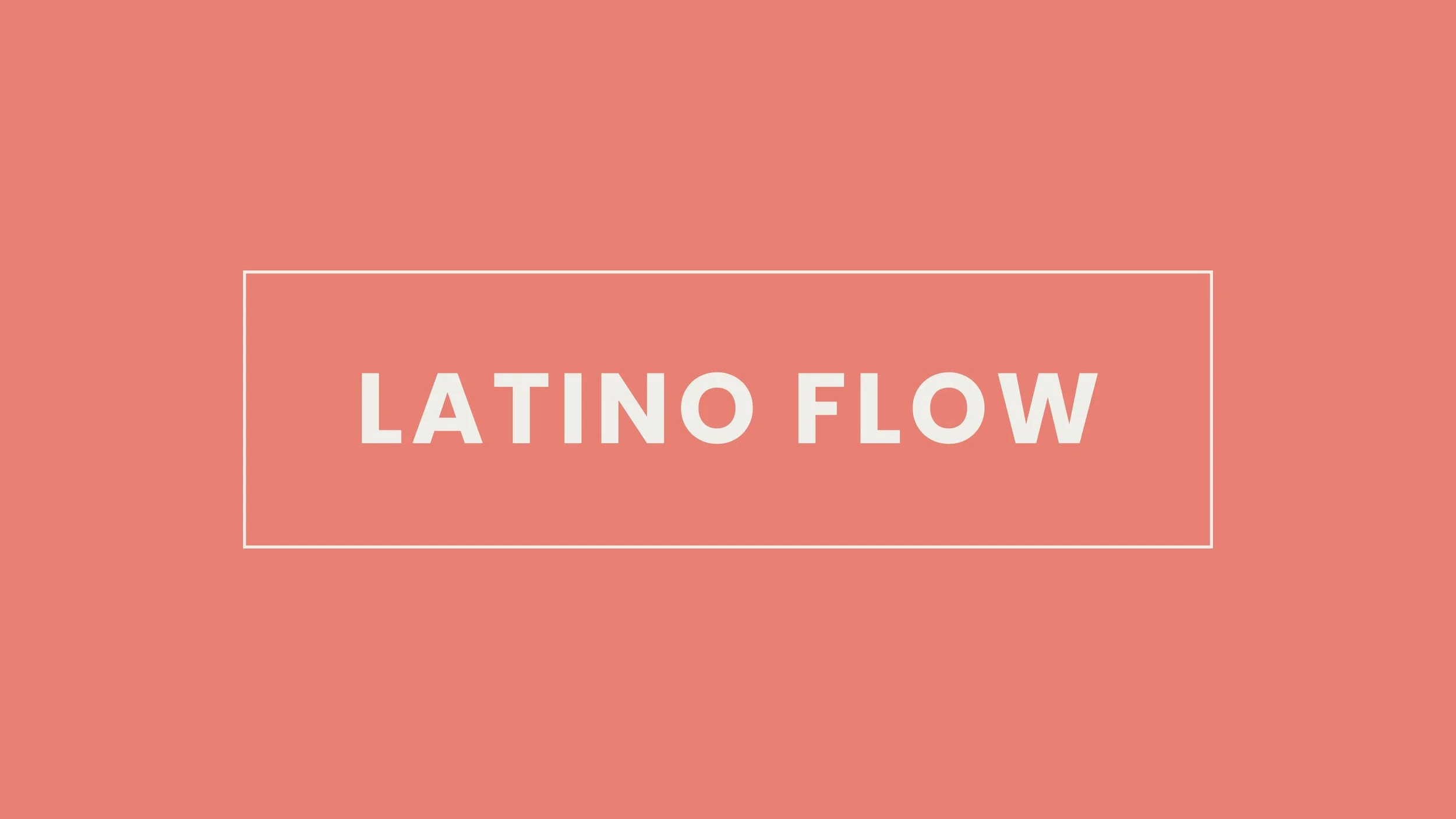 A rectangular pink background with a white outlined rectangle in the center containing the text 'LATINO FLOW' in bold, white letters.