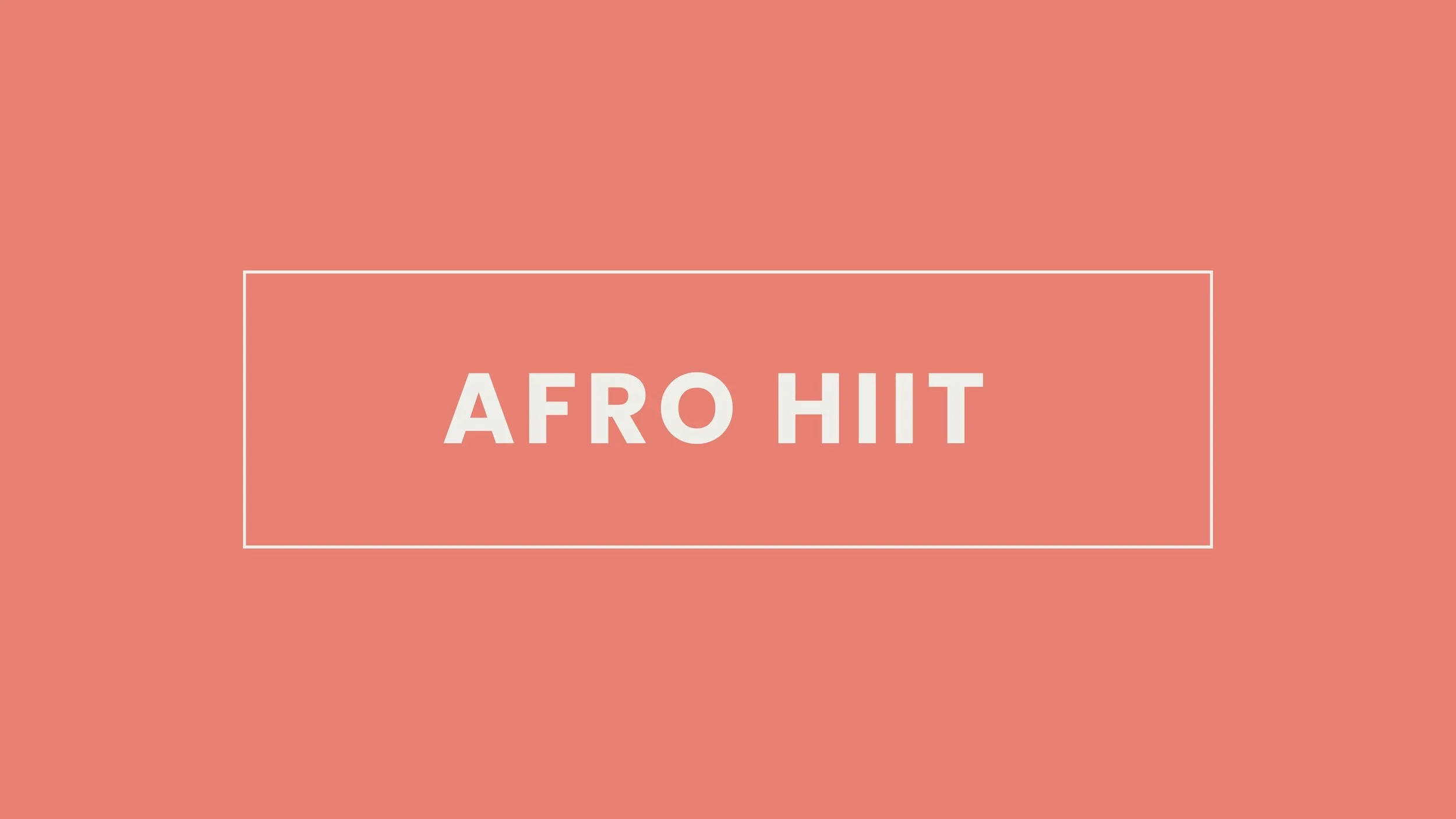 Pink background with white text inside a rectangular outline that reads 'AFRO HIIT'.