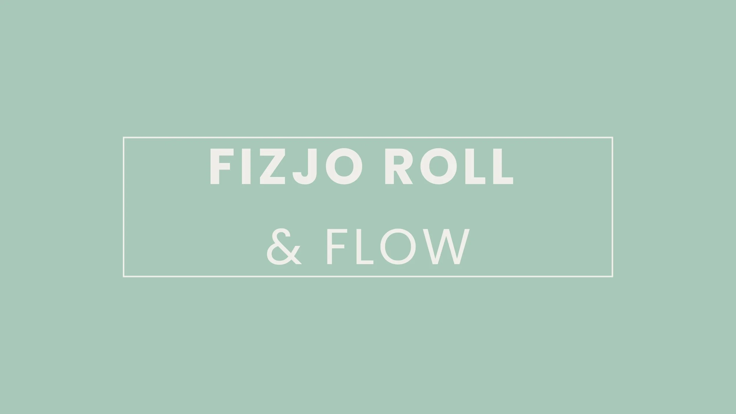 Text on a mint green background that reads 'FIZJO ROLL & FLOW' in white font.