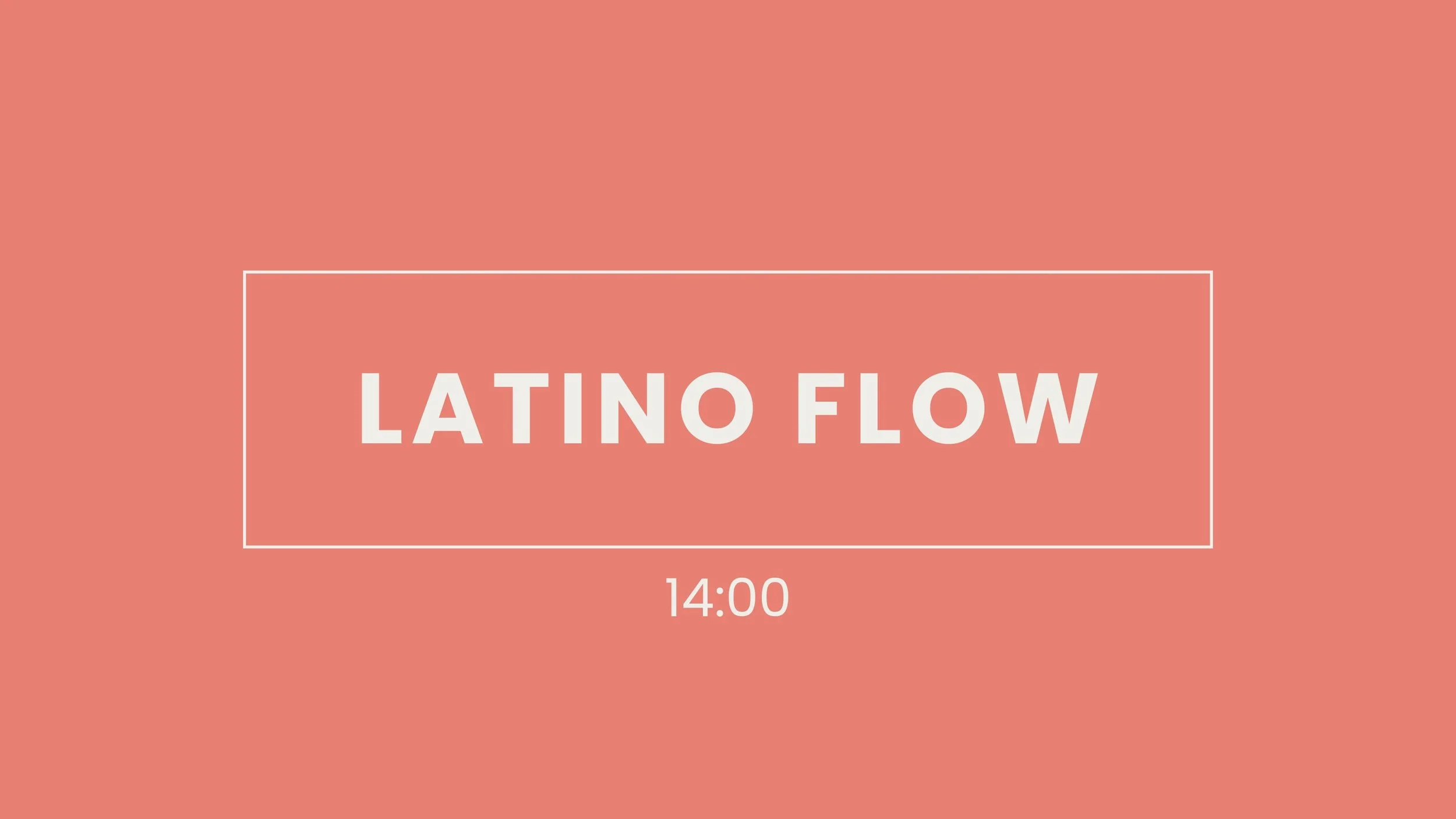 Graphic with coral background and white border displaying the text 'LATINO FLOW' in large white letters, with the time '14:00' below.