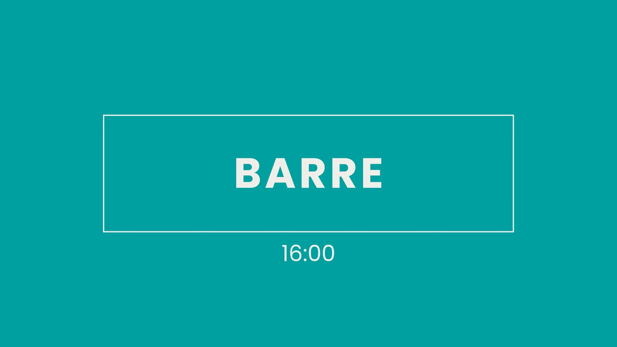 A teal-colored screen displaying the word 'BARRE' in white capital letters, with a time '16:00' below it.