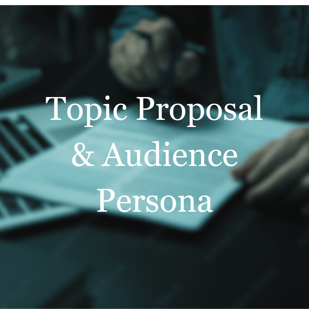 Topic Proposal  & Audience Persona