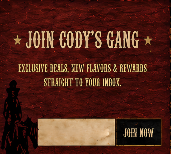 Promotional graphic for Cody's Gang featuring text about exclusive deals, new flavors, and rewards, with a silhouette of a cowboy on horseback and a worn scroll box with a 'Join Now' button.