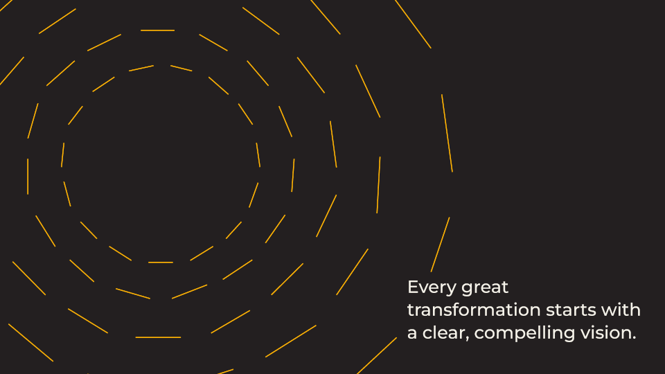 Vision—small moments of clarity can lead to big results