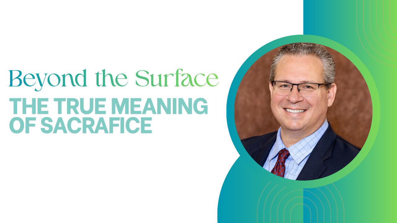 Beyond the Surface: The Meaning of Sacrifice