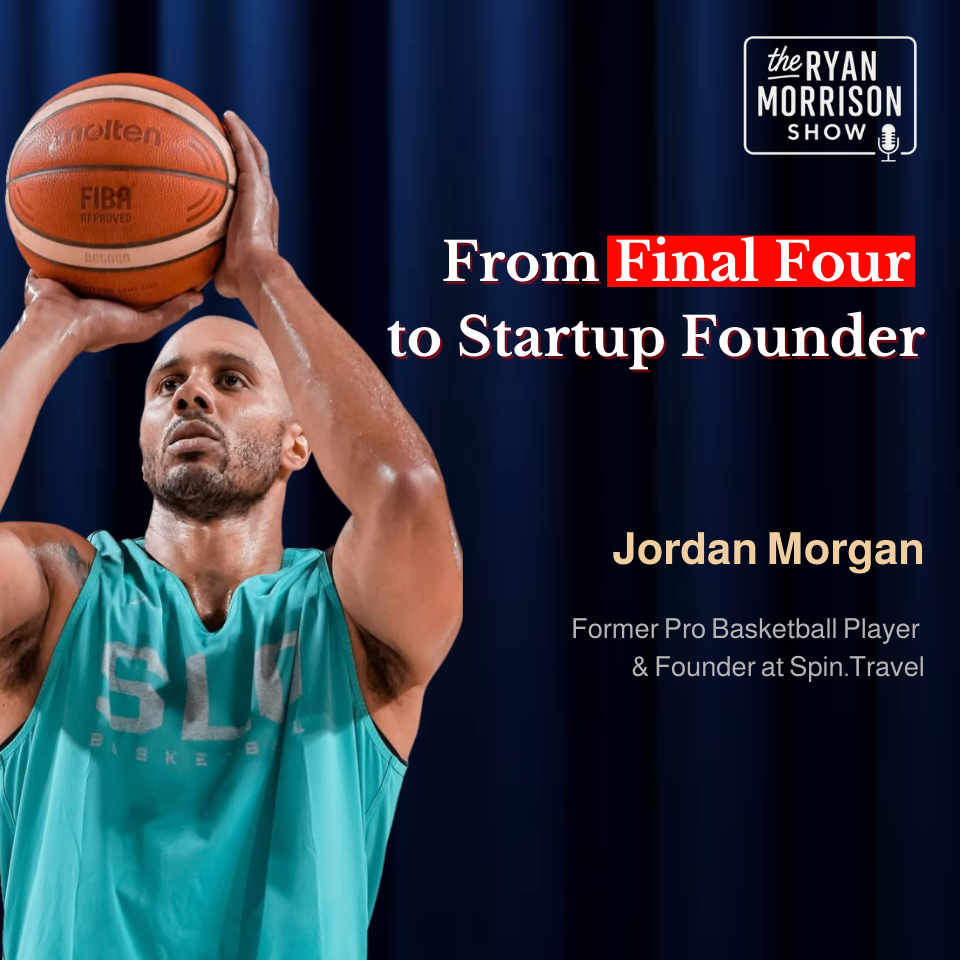 Jordan Morgan on Building a Multi-Dimensional Life Through Professional Basketball, Non-Profits, and Entrepreneurship