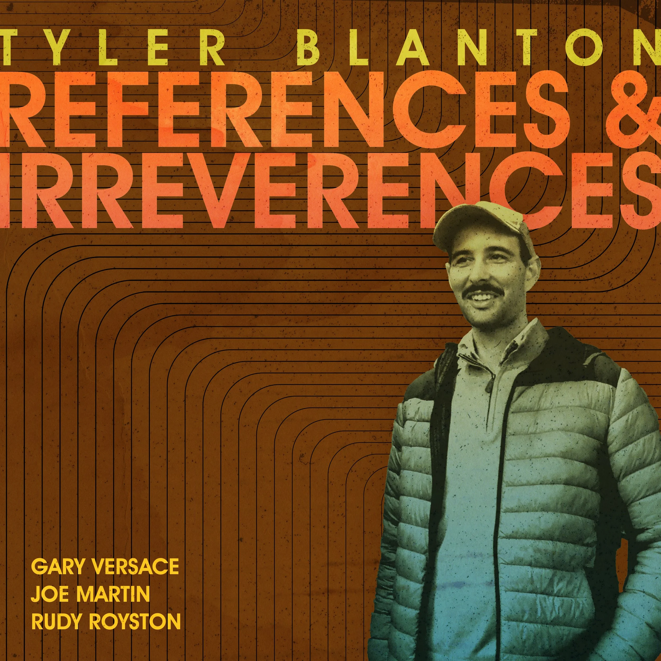Tyler Blanton - References & Irreverences
