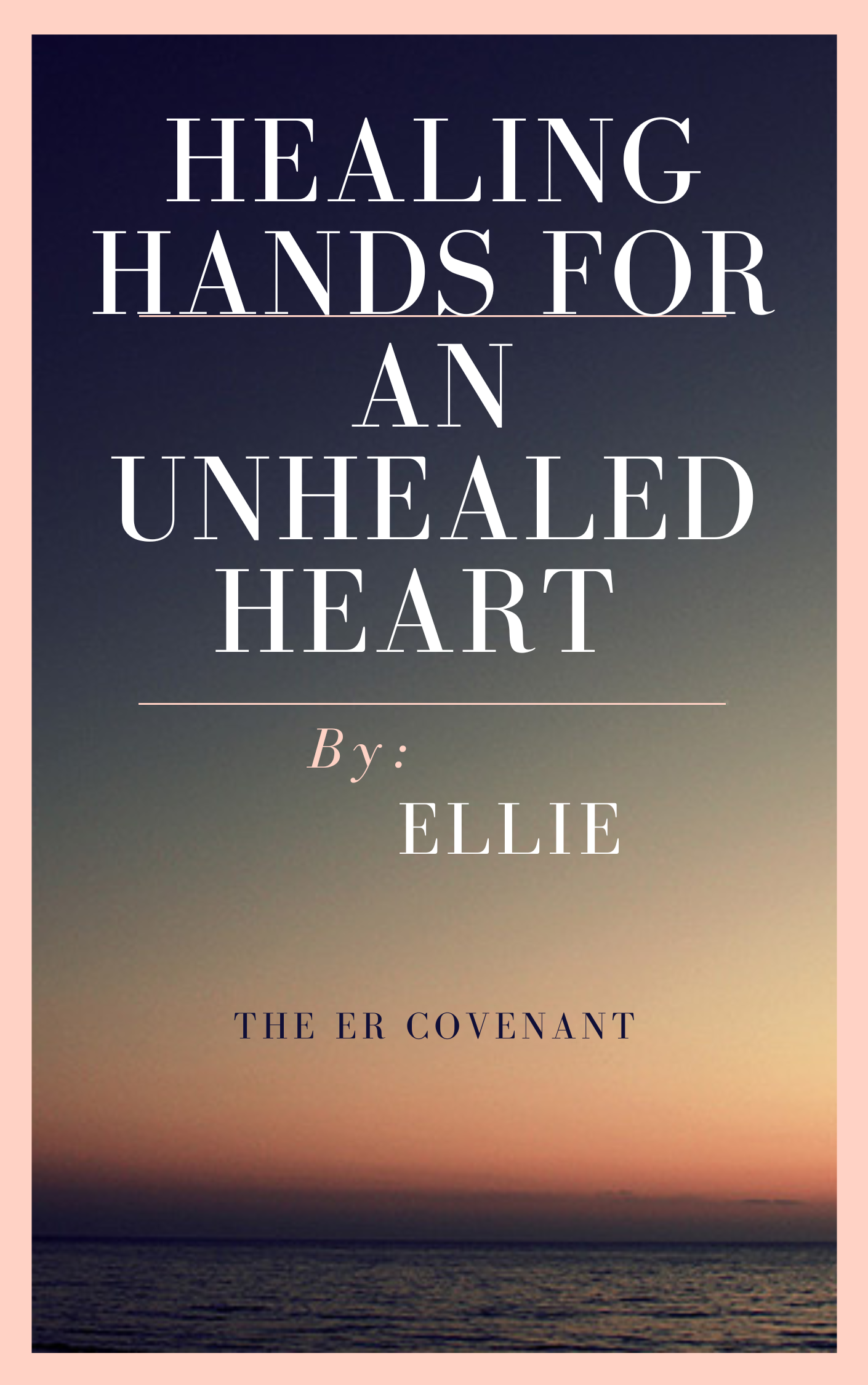 “Healing Hands for an Unhealed Heart” BOOK