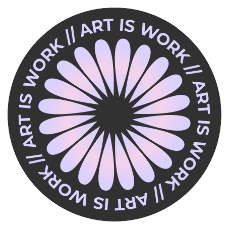 Circular logo with a floral pattern in purple and black, surrounded by the phrase 'ART IS WORK // ART IS WORK // ART IS WORK' repeated in a ring.