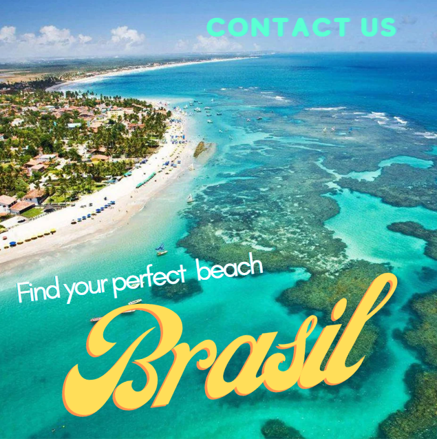 Aerial view of a tropical beach in Brazil with turquoise water, sandy shoreline, and lush greenery, with overlay text reading "CONTACT US," "Find your perfect beach," and "Brasil" in bright colors.