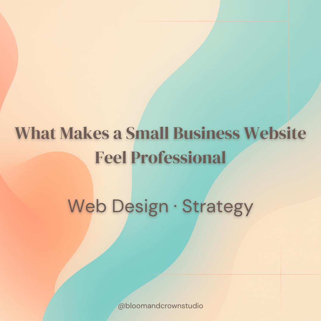 What Makes a Small Business Website Feel Professional