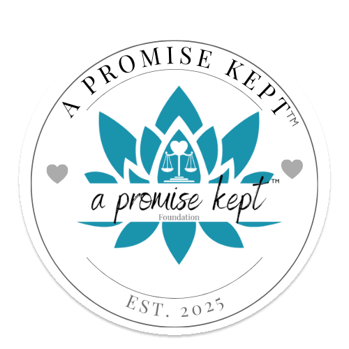 Logo with a stylized blue lotus flower, scales of justice in the center, surrounding text reads 'A PROMISE KEPT™,' 'a promise kept foundation,' and 'EST. 2025,' with two small gray hearts on either side.