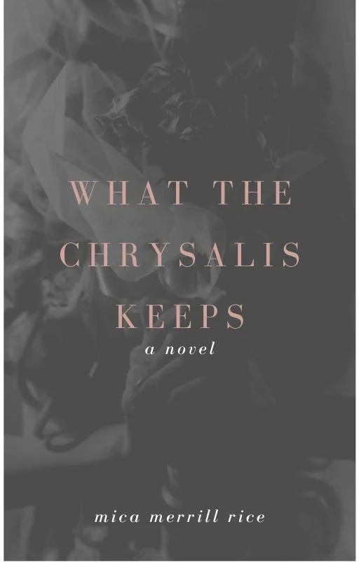 What the Chrysalis Keeps Psychological Thriller Mica Merrill Rice