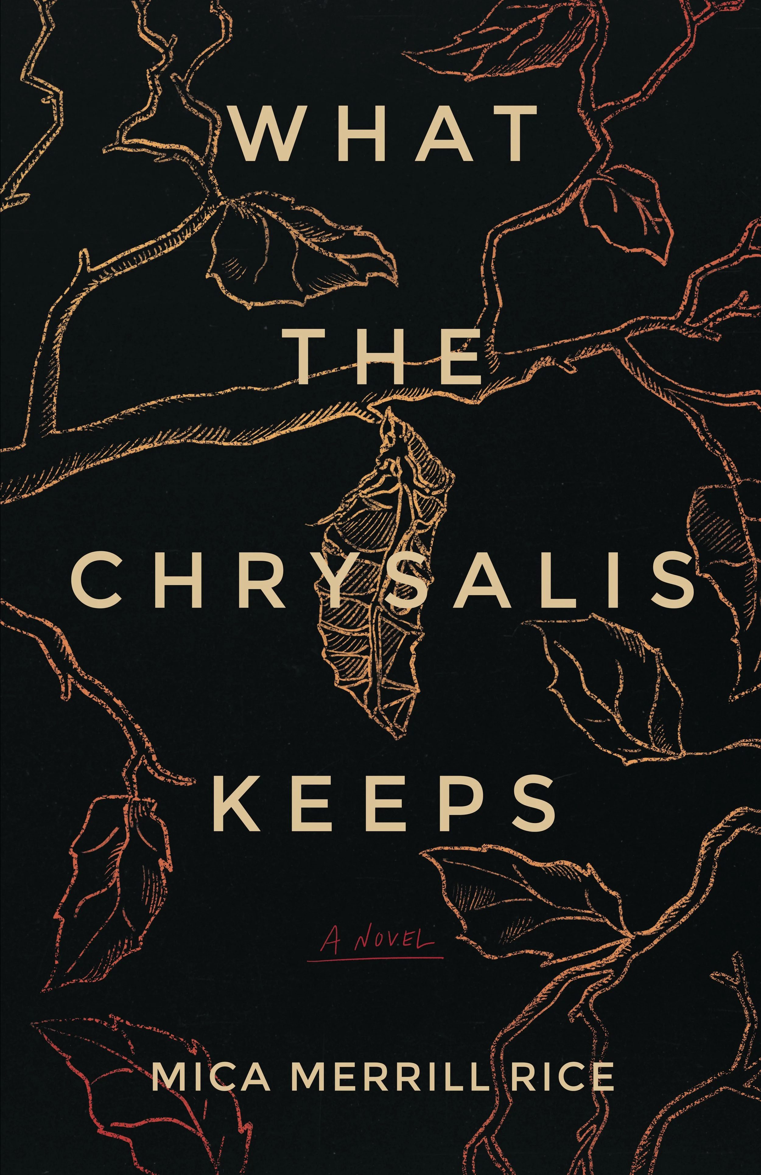 What the Chrysalis Keeps by Psychological Thriller Author Mica Merrill Rice