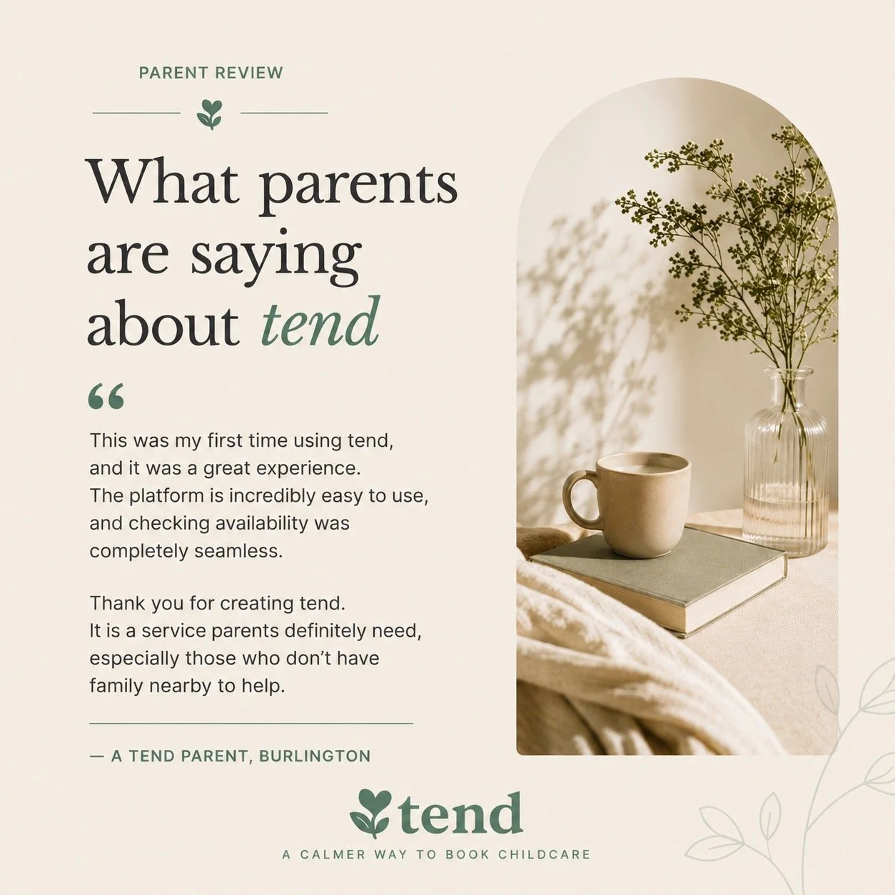 A kind note from a Burlington parent after her first time booking through tend this past weekend.

This is exactly why tend exists: to make finding trusted, available childcare feel calmer, simpler, and a little less overwhelming, especially for fami