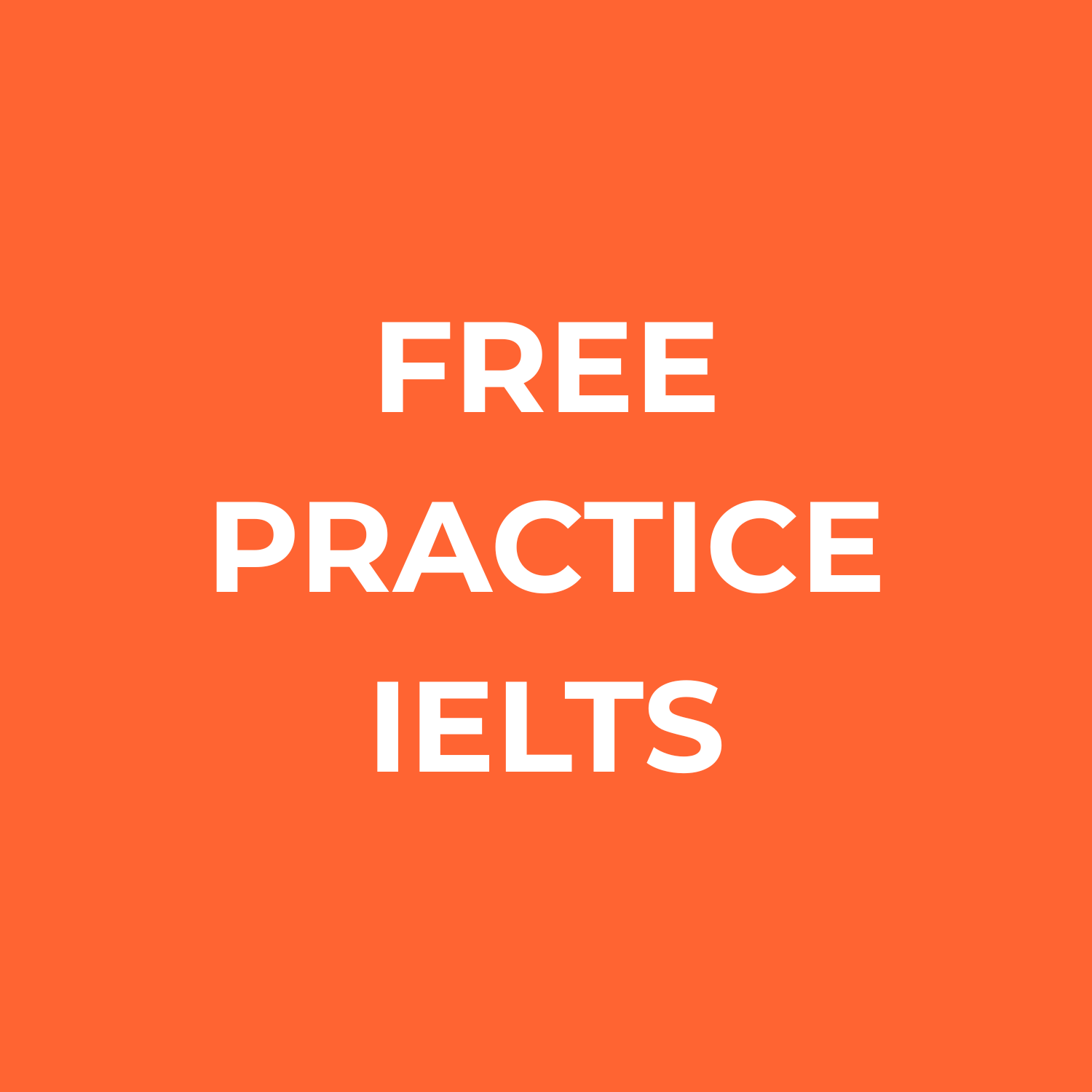 Orange background with white text that reads 'Free Practice IELTS'.