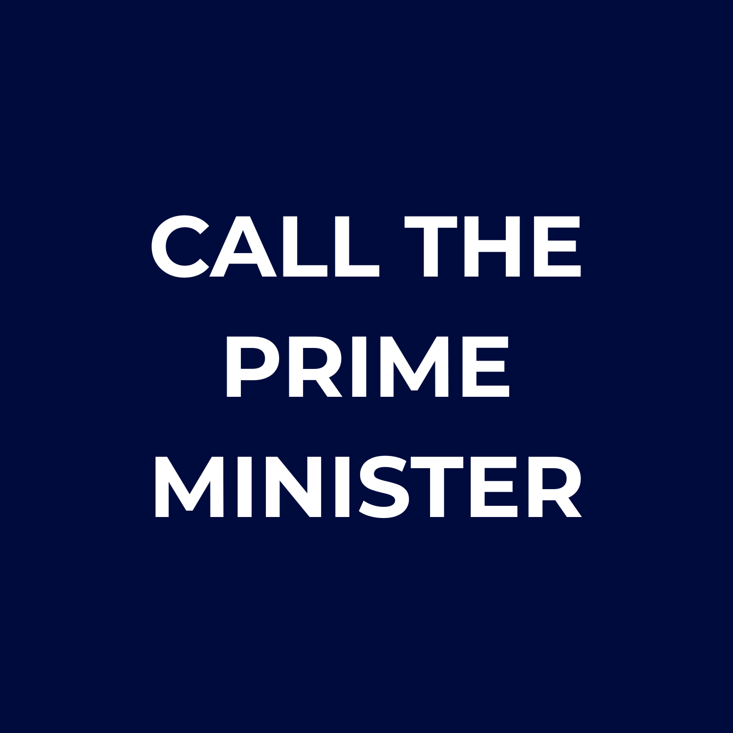 Text on a dark blue background says "Call the Prime Minister".