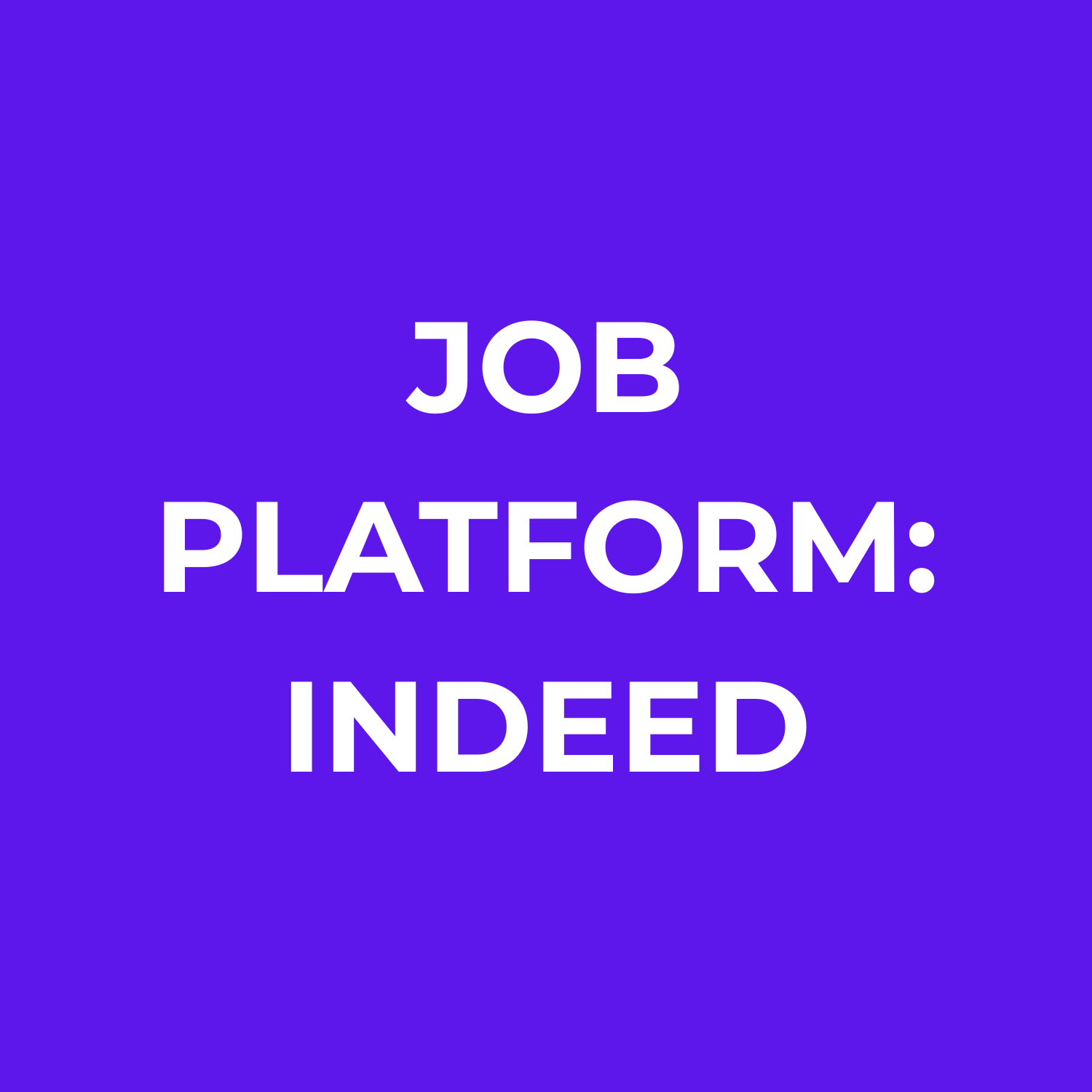 A gradient purple background with white text that reads: 'JOB PLATFORM: INDEED'.