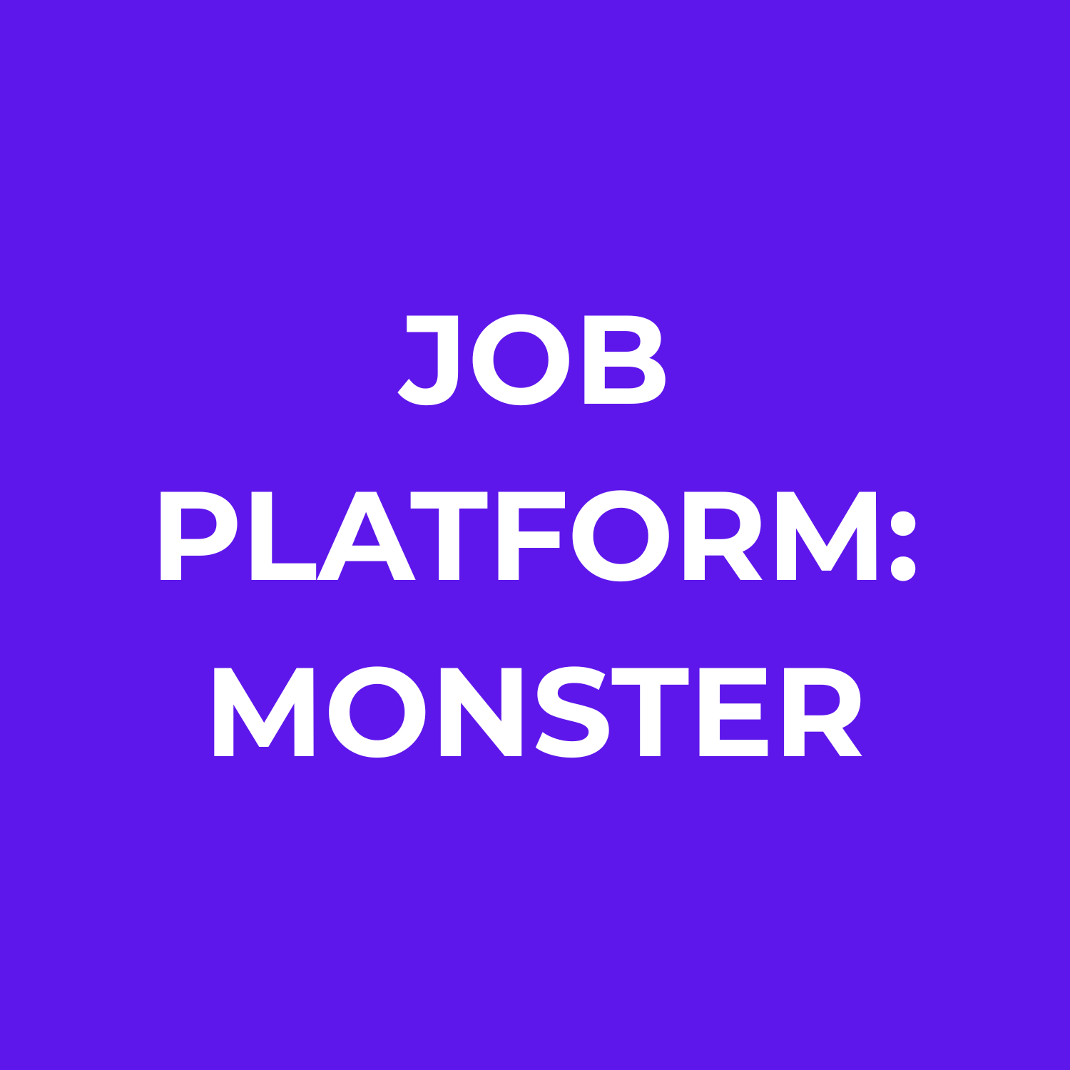Text on a gradient purple background reads: "JOB PLATFORM: MONSTER".