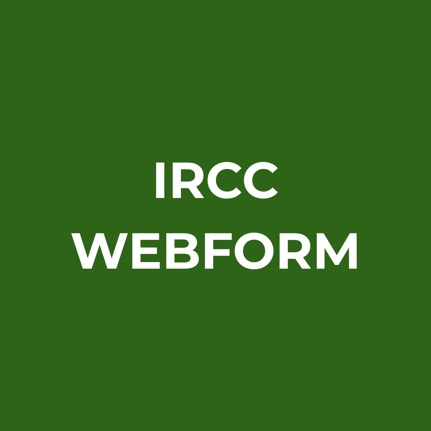 Green background with white text reading 'IRCC WEBFORM'.