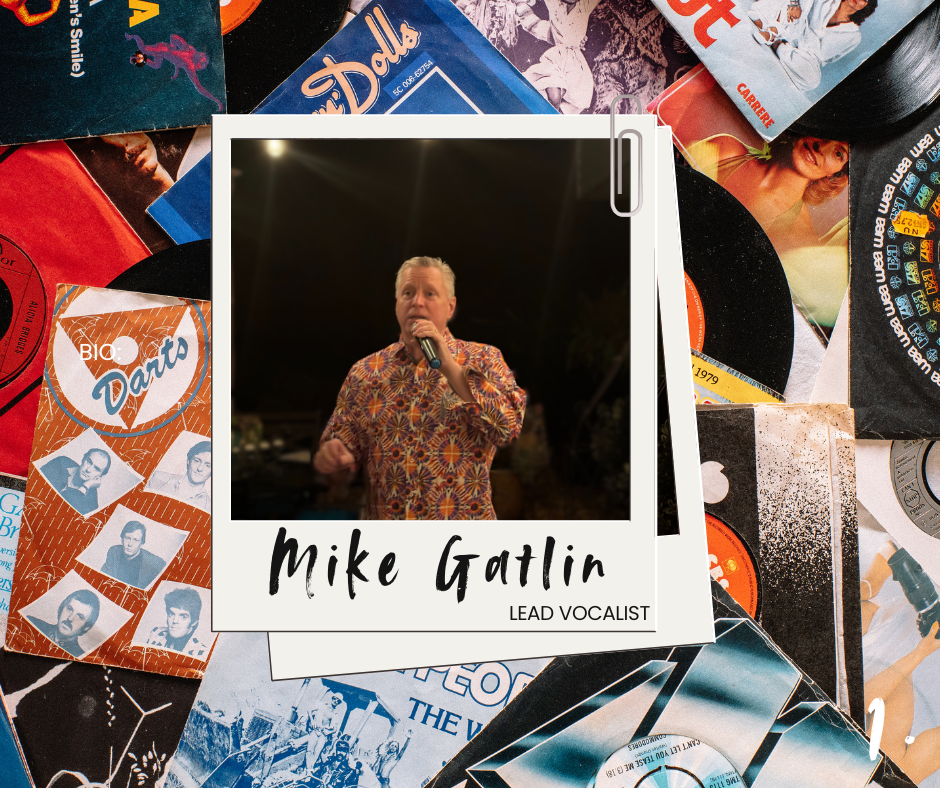 A collage of vintage vinyl records and album covers with a central Polaroid-style photo of a man holding a microphone, labeled Mike Gatlin, lead vocalist.