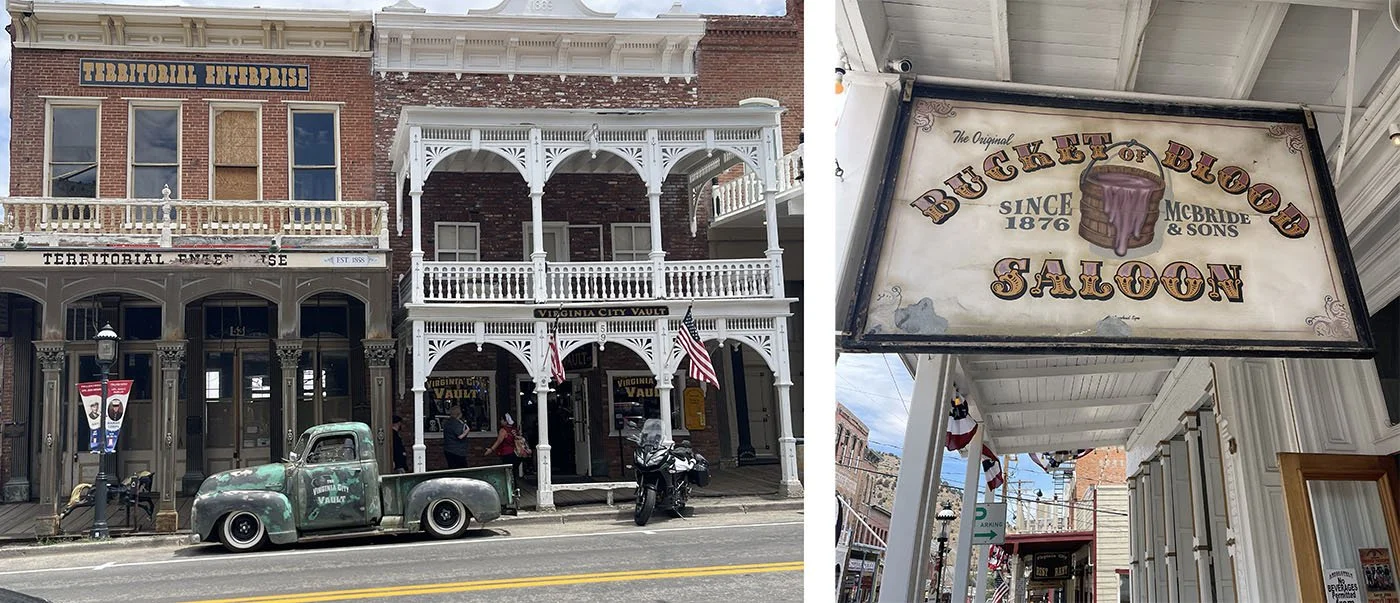 The old-western streets of Virginia City and the Bucket of Blood Saloon.