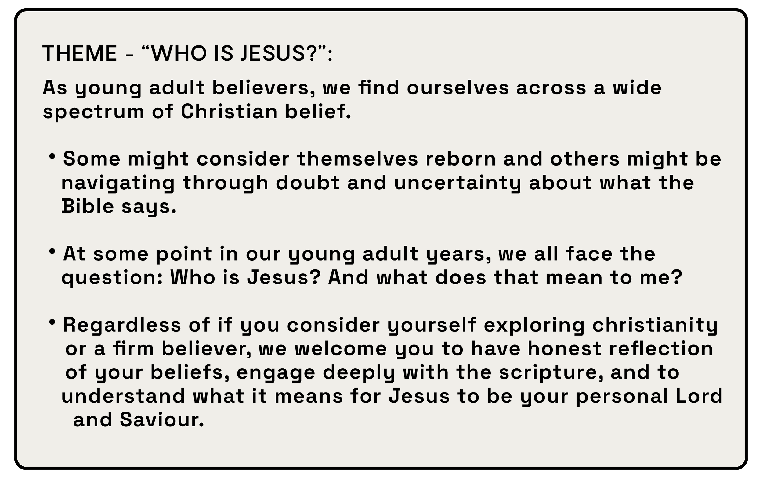 Text on a presentation slide titled 'Theme - "Who is Jesus?"' discussing Christian beliefs and encouraging honest reflection regardless of one's current belief.