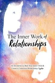 Book cover titled 'The Inner Work of Relationships' with watercolor background and subtitle about healing inner child and creating a conscious relationship.