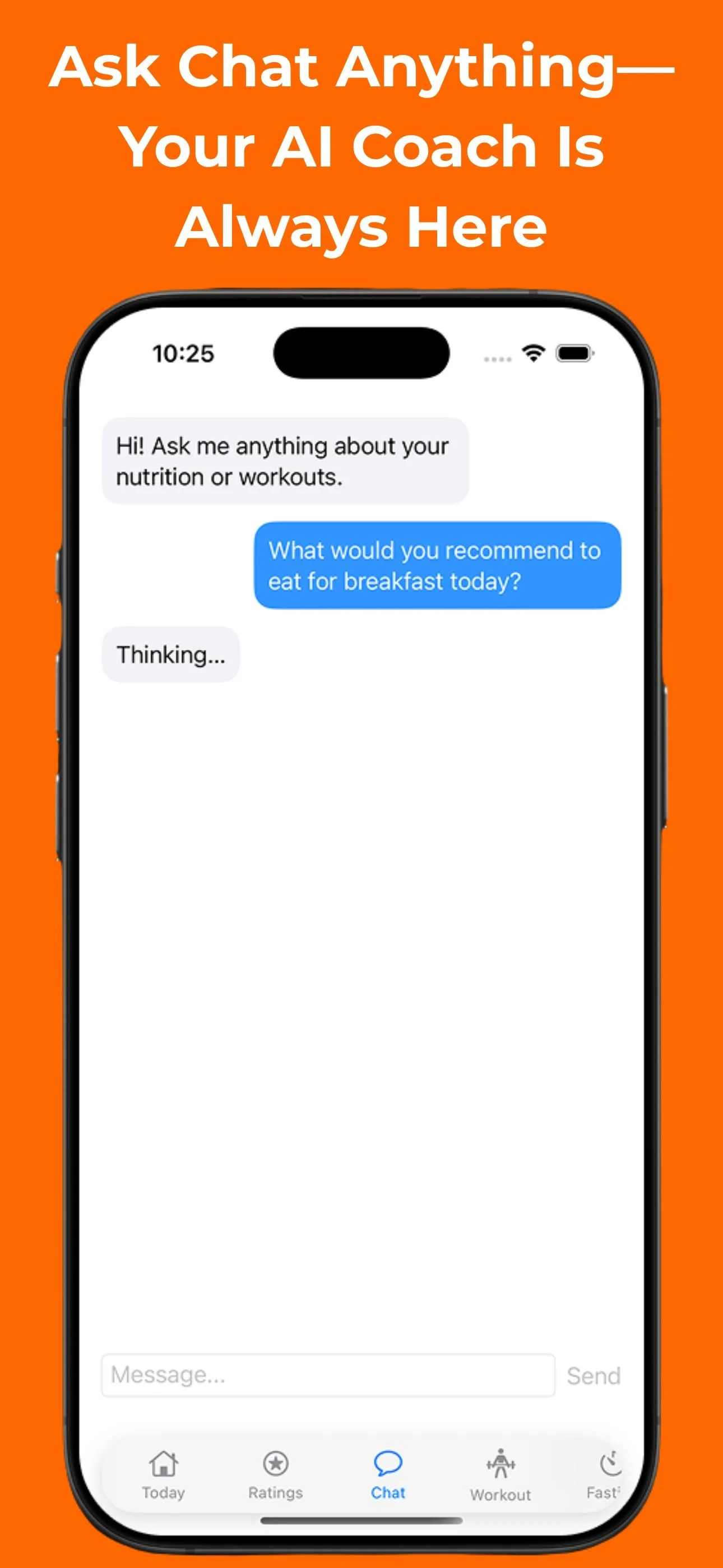 Smartphone screen showing a chat conversation with an AI fitness coach. The background is orange with bold white text that says, 'Ask Chat Anything — Your AI Coach Is Always Here.' The chat window displays a greeting, a user asking for breakfast recommendations, and the AI responding with 'Thinking...'.