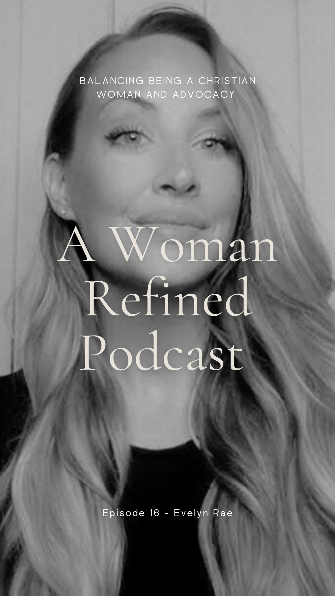 Ep.16/ balancing beinga christian woman and advocacy